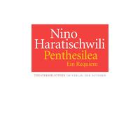 Nino Haratischwili Penthesilea. Ein Requiem: Theaterstück (Tascabile)