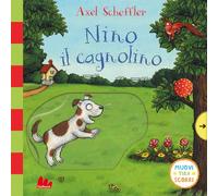 Nino il cagnolino. Muovi tira scorri. Ediz. a colori