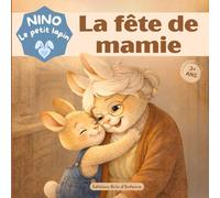 NINO le petit lapin: La fête de mamie