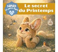 NINO Le petit lapin: Le secret du Printemps