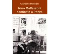 Nino Maffezzoni confinato a Ponza