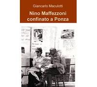 Nino Maffezzoni confinato a Ponza