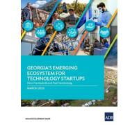 Nino Nanitashvili Paul V Georgia's Emerging Ecosystem for Technology (Tascabile)