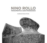 Nino Rollo. Monumento a San Francesco. Ediz. italiana e inglese