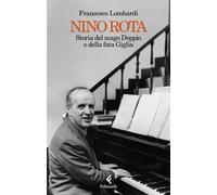 Nino Rota. Storia del mago Doppio e della fata Giglia - Lombardi Francesco