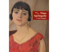 Nino Springolo e «I due compagni». 1886-1975