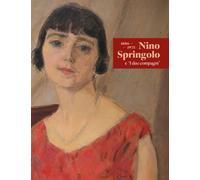 Nino Springolo e «I due compagni». 1886-1975 - [Scripta]