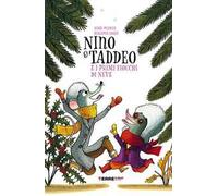 Nino & Taddeo e i primi fiocchi di neve. Ediz. illustrata
