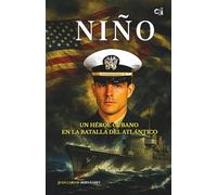 NIÑO: Un héroe cubano en la Batalla del Atlántico