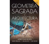 Ninon Fregoso Geometria Sagrada y Arquitectura (Tascabile)