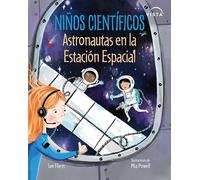 Niños Científicos: Astronautas En La Estación Espacial