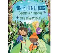 Niños Científicos: Expertos de Insectos En La Selva Tropical