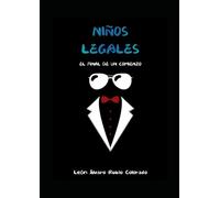 Niños Legales: El principio de un final