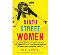 Mary Gabriel Ninth Street Women: Lee Krasner, Elaine de Kooning, Gra (Tascabile)