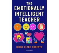 Niomi Clyde Roberts The Emotionally Intelligent Teacher (Tascabile)