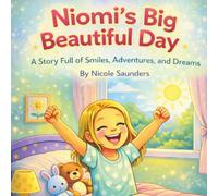 Niomi’s Big Beautiful Day!: A Bedtime Picture Book for Ages 3-6