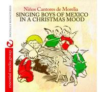 Nios Cantores De Morelia - Singing Boys Of Mexico In A Christmas Mood