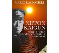 Nippon Kaigun. Storia della Marina Imperiale Giapponese. Con Segnalibro