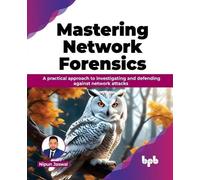 Nipun Jaswal Mastering Network Forensics (Tascabile)
