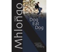Niq Mhlongo Dog Eat Dog (Tascabile) Modern African Writing