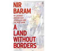 Nir Baram A Land Without Borders (Tascabile)