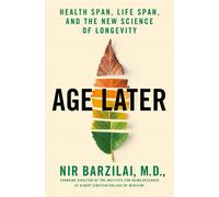 Nir Barzilai Age Later (Tascabile)