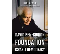 Nir Kedar David Ben-Gurion and the Foundation of Israeli Democracy (Tascabile)