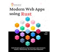 Nira Talvyn Modern Web Apps using Rust: Build full-stack application (Tascabile)