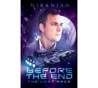 Niranjan Before the End (Tascabile) Lost Race