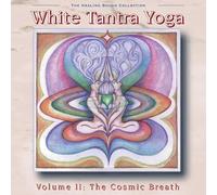Nirinjan Kaur & Guru Prem Singh - White Tantra Yoga Volume 2: The Cosmic Breath