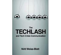 Nirit Weiss-Blatt The Techlash and Tech Crisis Communication (Tascabile)