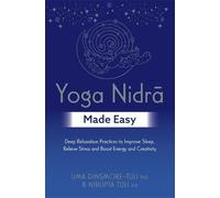 Nirlipta Tuli Uma Dinsmore-Tuli Yoga Nidra Made Easy (Tascabile)