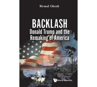 Nirmal Ghosh Backlash: Donald Trump And The Remaking Of America (Tascabile)