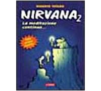 Nirvana 2. La meditazione continua...
