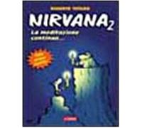 Nirvana 2. La meditazione continua... - Totaro Roberto