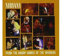 Nirvana - From The Muddy Banks Of The Wishkah