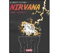Totaro Roberto – Nirvana. Libro quinto – Franco Cosimo Panini