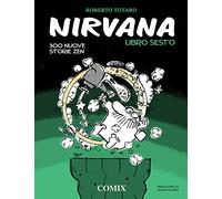 Nirvana. Libro sesto. 300 nuove storie zen