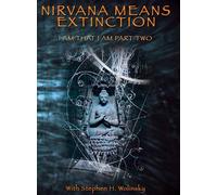 Nirvana Means Extinction: I Am That I Am Part Two