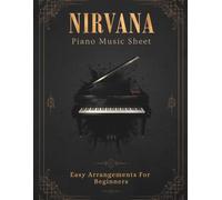 Nirvana Piano Music Sheet | Easy Arrangements For Beginners