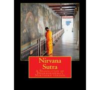 Nirvana Sutra: A Translation of Dharmakshema's Northern version