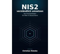 NIS2 verständlich umsetzen: Der Praxisleitfaden für KMU in Deutschland