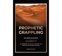 Nisar Shaikh Prophetic Grappling (Tascabile)