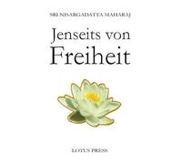 Nisargadatta Maharaj Jenseits Von Freiheit (Tascabile)
