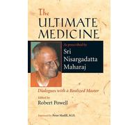 Nisargadatta Maharaj The Ultimate Medicine (Tascabile)