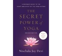 Nischala Joy Devi The Secret Power of Yoga, Revised Edition (Tascabile)