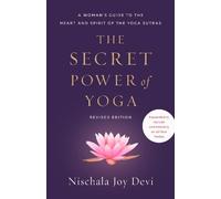 Nischala Joy Devi The Secret Power of Yoga, Revised Edition (Tascabile)
