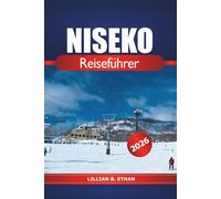 Niseko Reiseführer 2026: Ultimative Skiabenteuer zur Erkundung der Attraktionen von Hokkaido, der heißen Quellen, der lokalen Restaurants und der Naturliebhaber