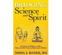 Nisha J Manek Bridging Science and Spirit (Copertina rigida)