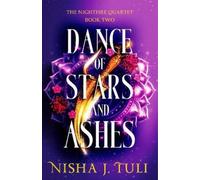 Nisha J. Tuli Dance of Stars and Ashes (Tascabile)